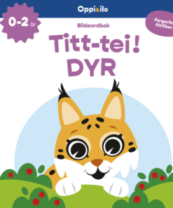 Titt titt! DYR - filtflikbok 0–2 år